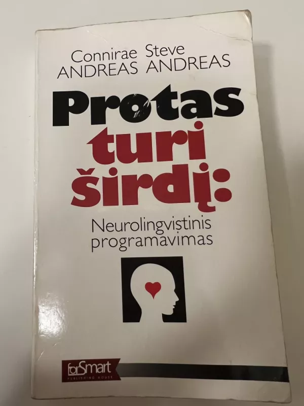 Protas turi širdį - Connirae ir Steve Andreas, knyga 4