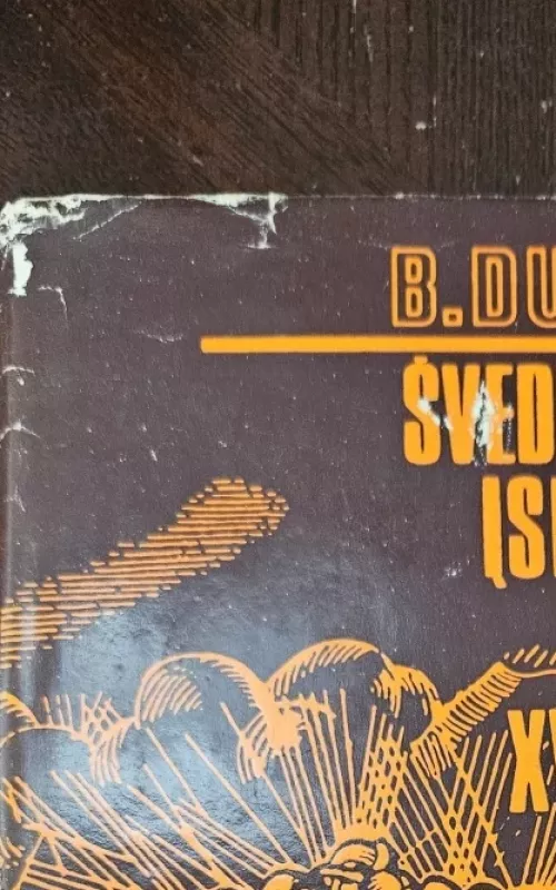 Švedų feodalų įsiveržimai į Lietuvą XVII-XVIII a. - Bronius Dundulis, knyga