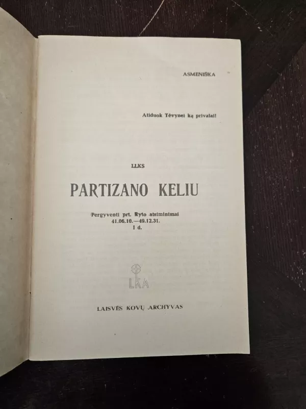 Partizano Ryto prisiminimai - Juozas Paliūnas-Rytas, knyga 3