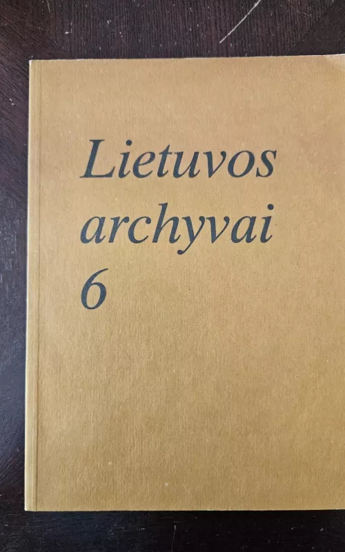 Lietuvos archyvai 6 - Jolita Dimbelytė, knyga 2