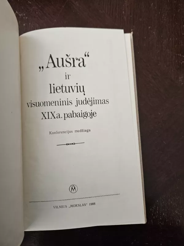 "Aušra" ir lietuvių visuomeninis judėjimas XIX a. pabaigoje - Autorių Kolektyvas, knyga 3