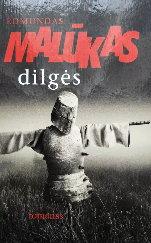Dilgės - Edmundas Malūkas, knyga 4