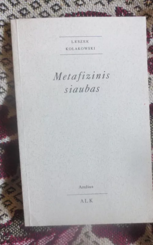 Metafizinis siaubas - Leszek Kolakowski, knyga
