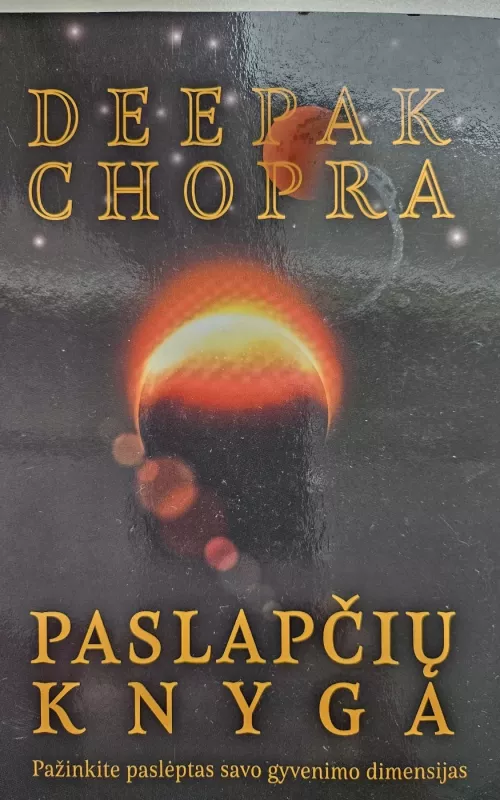 Paslapčių knyga. Pažinkime paslėptas savo gyvenimo dimensijas - Deepak Chopra, knyga