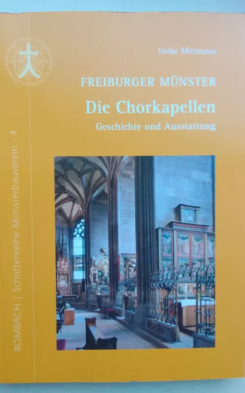 Freiburger Münster. Die Chorkapellen. Geschichte und Ausstattung - Heike Mittmann, knyga 2