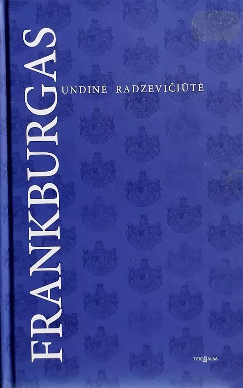 Frankburgas - Undinė Radzevičiūtė, knyga