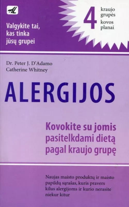 Alergijos: Kovokite su jomis pasitelkdami dietą pagal kraujo grupę - Peter, Catherine D'Adamo, Whitney, knyga