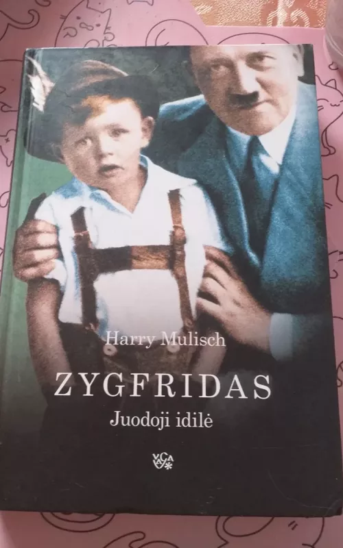 Zygfridas. Juodoji idilė - Harry Mulisch, knyga 2