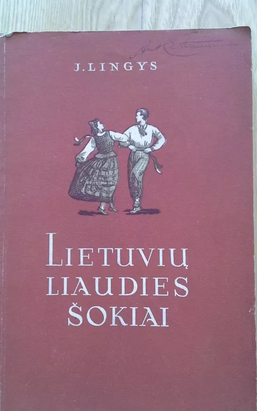 Lietuvių liaudies šokiai - J. Lingys, knyga