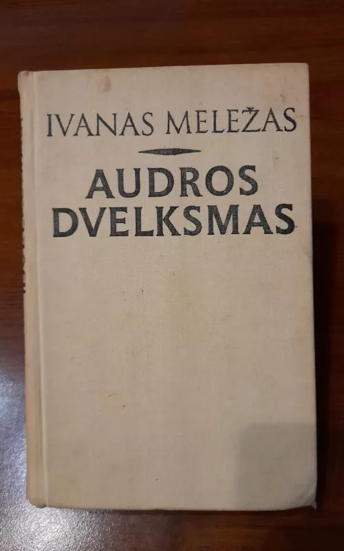 Audros dvelksmas - Ivanas Meležas, knyga 2