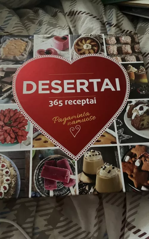 Desertai. 365 receptai - Autorių Kolektyvas, knyga