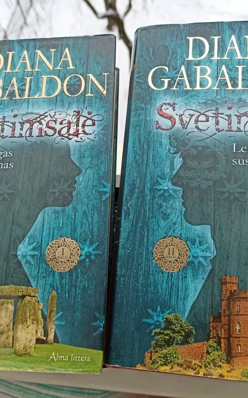 Svetimšalė. Lemtingas susitikimas. Dalys 1 ir 2 - Diana Gabaldon, knyga 2