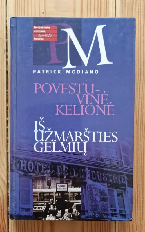 Povestuvinė kelionė. Iš užmaršties gelmių - Patrick Modiano, knyga