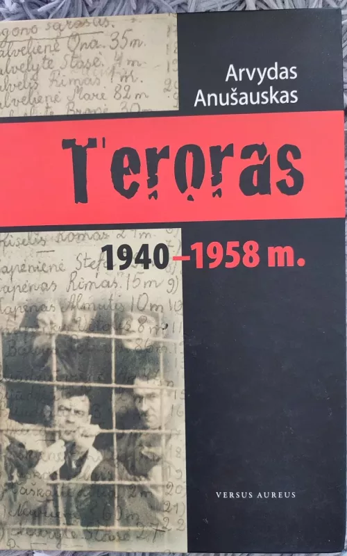 Teroras 1940-1958 m. - Arvydas Anušauskas, knyga