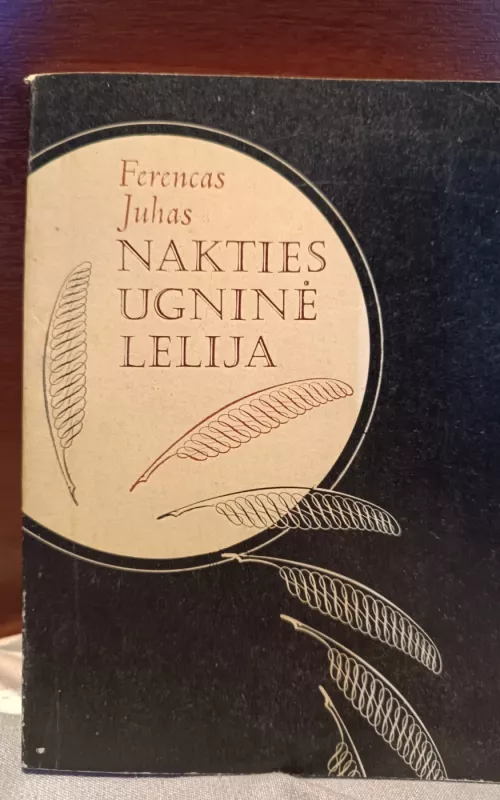 Nakties ugninė lelija - Ferencas Juhas, knyga
