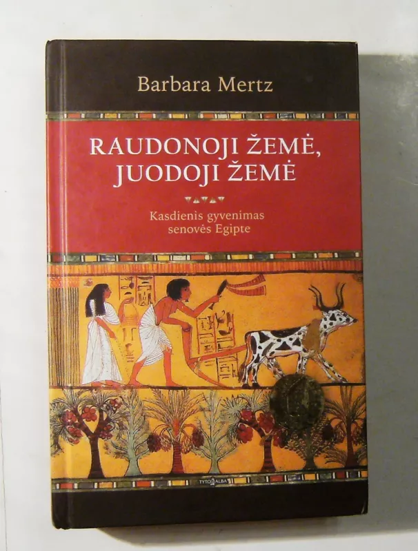 Raudonoji žemė, juodoji žemė - Barbara Mertz, knyga 5