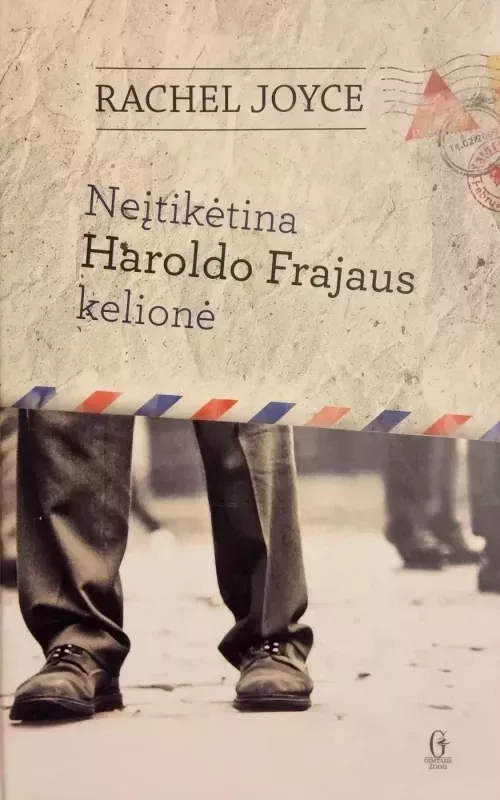 Neįtikėtina Haroldo Frajaus kelionė - Rachel Joyce, knyga