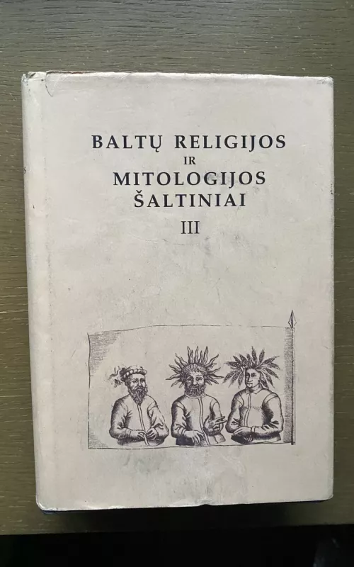 Baltų religijos ir mitologijos šaltiniai (3tomas - Norbertas Vėlius, knyga 2