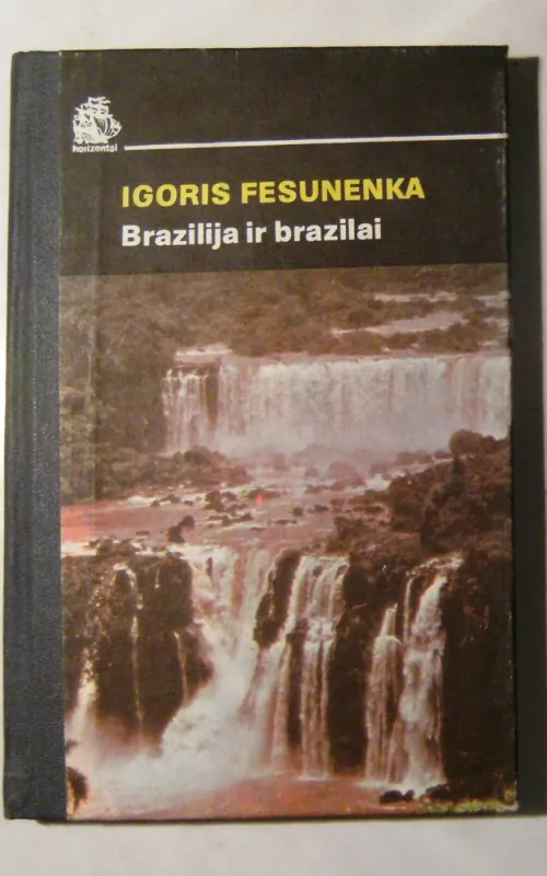 Brazilija ir brazilai - Igoris Fesunenka, knyga 2