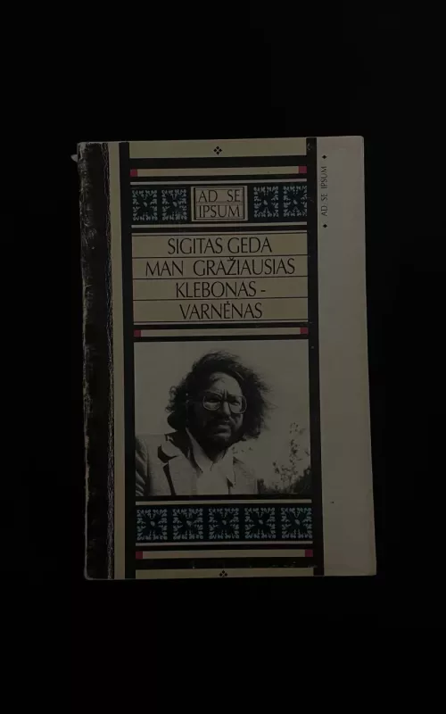 Man gražiausias klebonas–varnėnas(su autoriaus dedikacija) - Sigitas Geda, knyga