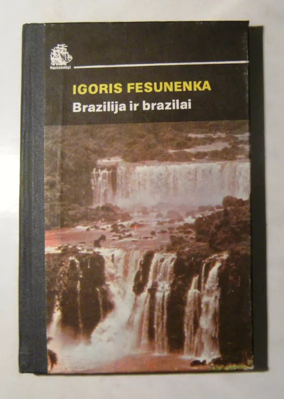 Brazilija ir brazilai - Igoris Fesunenka, knyga 4