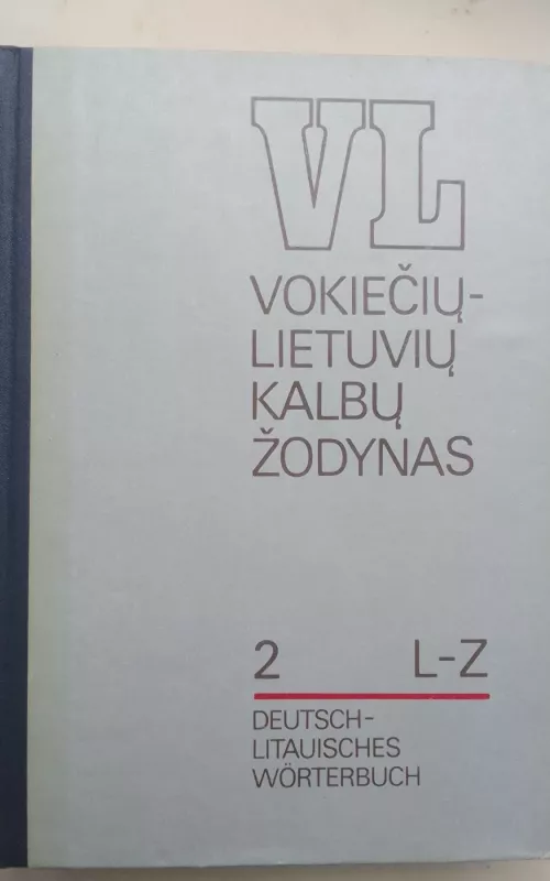 Vokiečių - Lietuvių kalbų žodynas 2 L - Z - Jonas Križinauskas, Stasys  Smagurauskas, knyga
