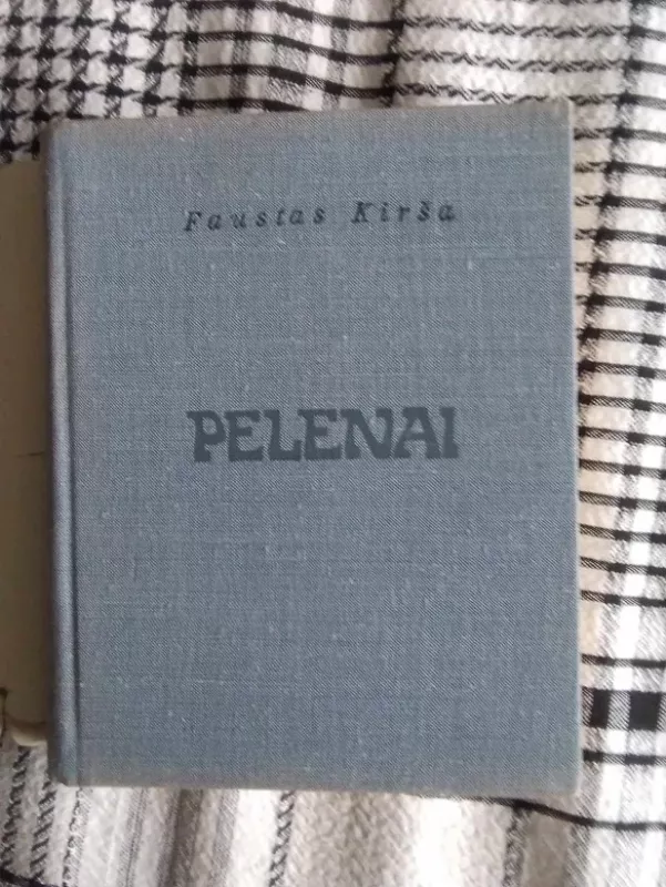 Pelenai Poezijos rinktinė - Faustas Kirša, knyga 3