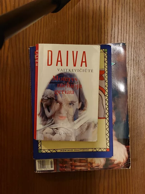 Moterys meluoja geriau (2 dalys) - Daiva Vaitkevičiūtė, knyga 3