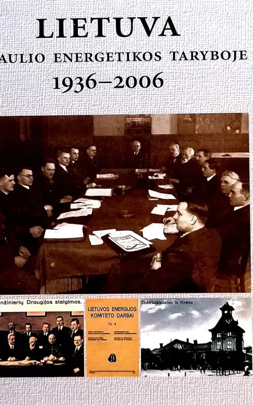 Lietuva pasaulio energetikos taryboje 1936-2006 - Leonas Ašmantas, knyga