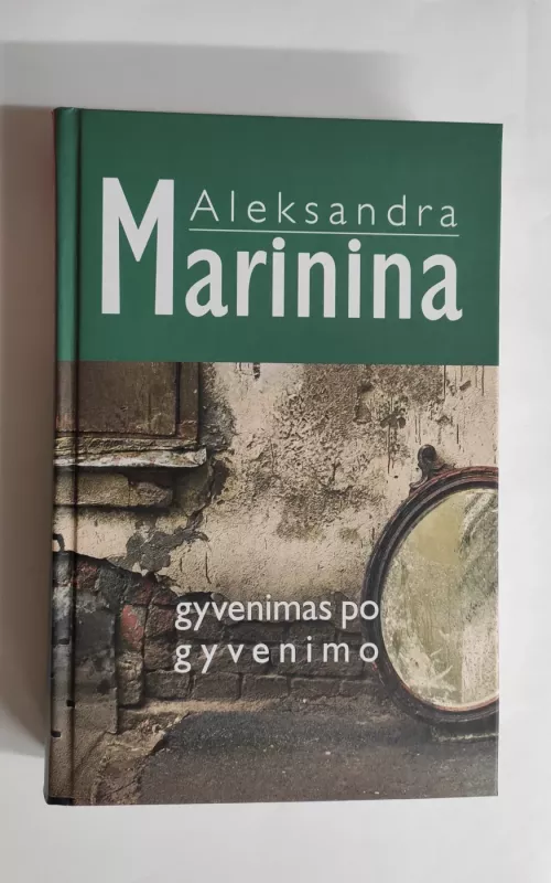 Gyvenimas po gyvenimo - Aleksandra Marinina, knyga