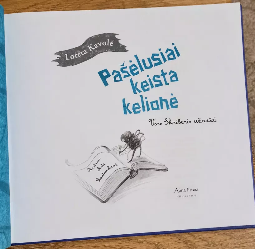 Pašėlusiai keista kelionė. Voro Skriberio užrašai - Ramūnas Karbauskis, Loreta  Kavolė, knyga 5