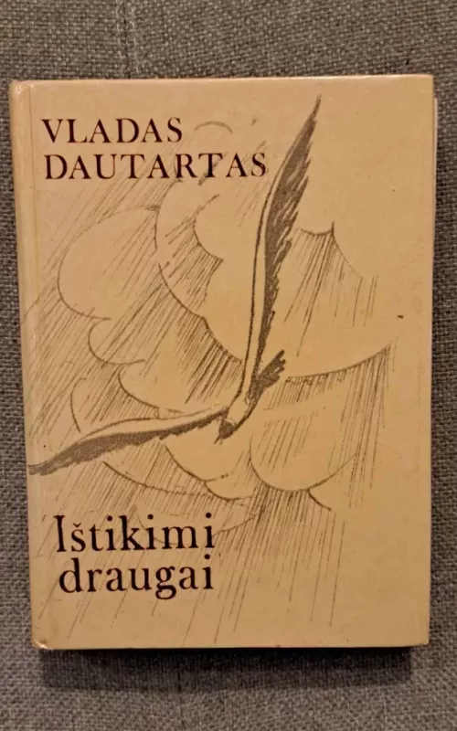 Ištikimi draugai - Vladas Dautartas, knyga