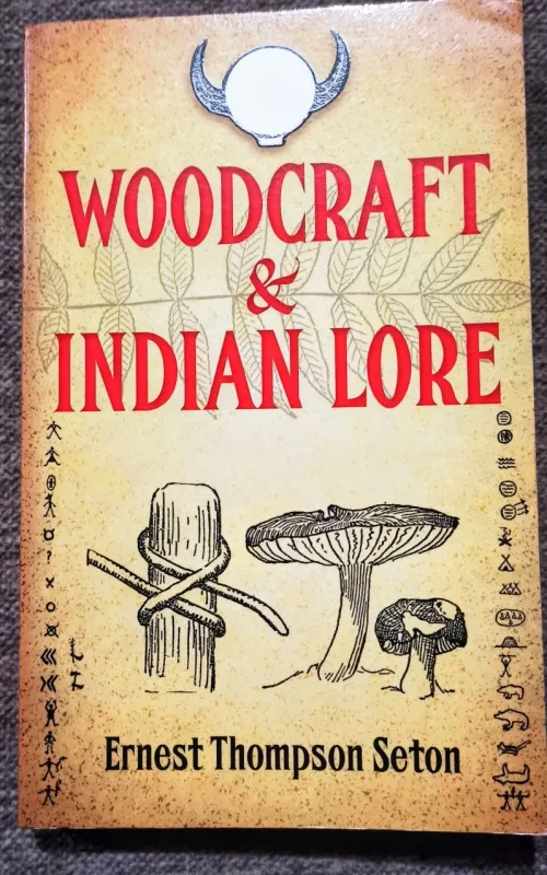 Woodcraft and Indian lore - Ernest Thompson Seton, knyga 2