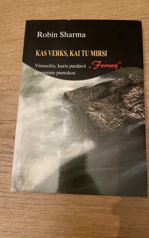 Kas verks, kai tu mirsi - Robin Sharma, knyga