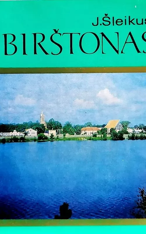 Birštonas - J. Šleikus, knyga 2