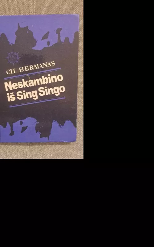 Neskambino iš Sing Singo - C. Hermanas, knyga