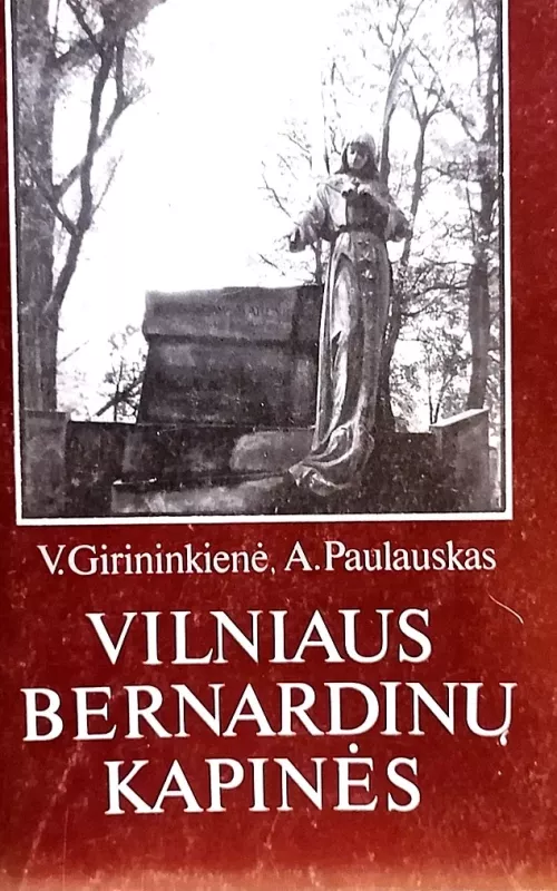 Vilniaus Bernardinų kapinės - V. Girininkienė, A.  Paulauskas, knyga
