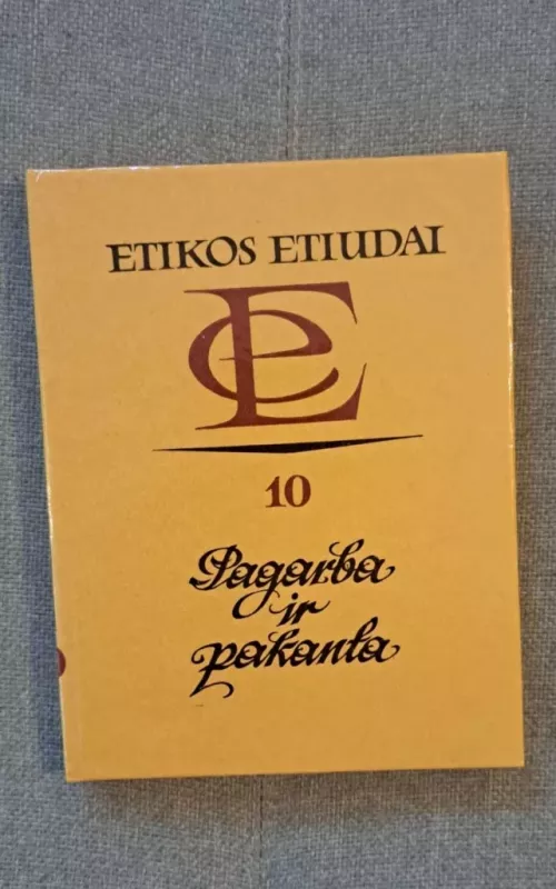 Etikos etiudai. Pagarba ir pakanta - Autorių Kolektyvas, knyga