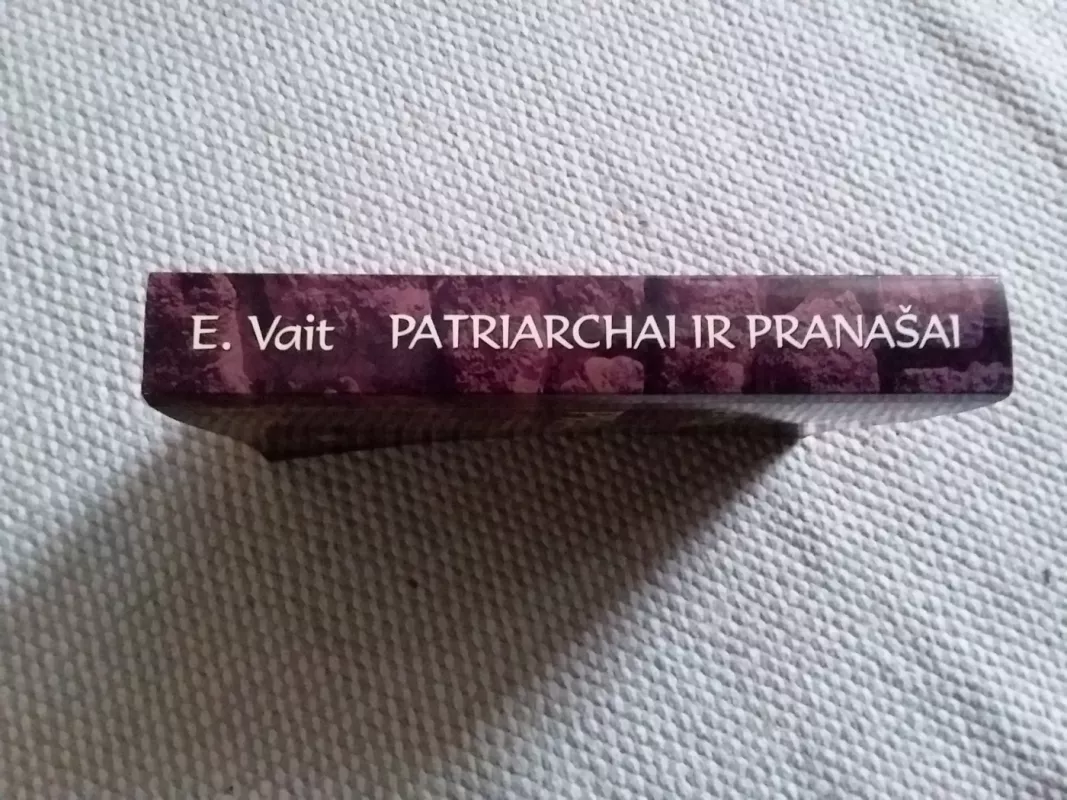 Patriarchai ir pranašai - E. Vait, knyga 5