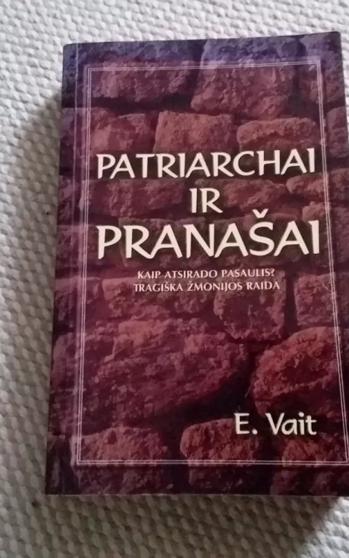 Patriarchai ir pranašai - E. Vait, knyga 2