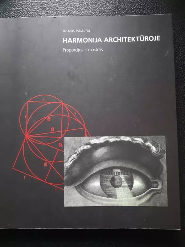 Harmonija architektūroje: proporcijos ir mastelis - Juozas Palaima, knyga 5