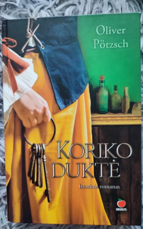 Koriko duktė - Oliver Pötzsch, knyga