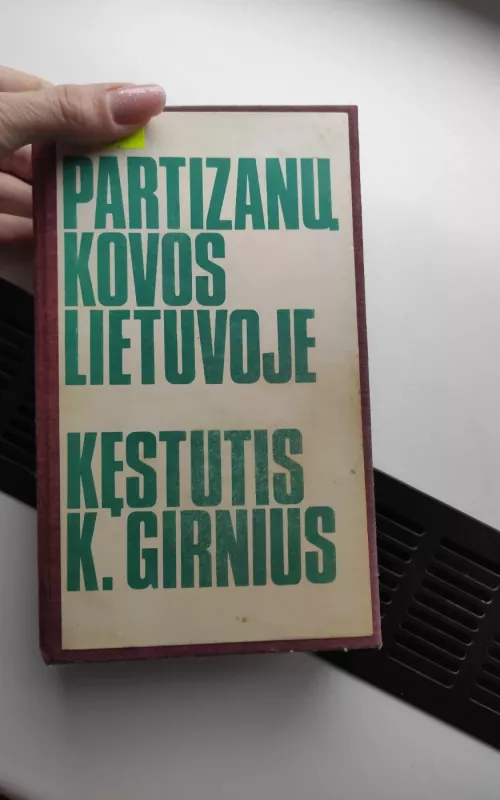 Partizanų kovos Lietuvoje - Autorių Kolektyvas, knyga 2