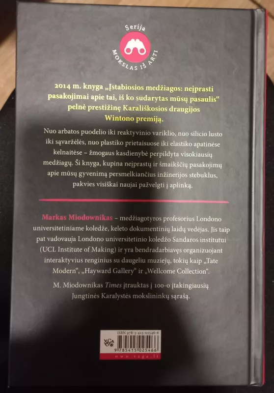 ĮSTABIOSIOS MEDŽIAGOS: neįprasti pasakojimai apie tai, iš ko sudarytas mūsų pasaulis - Mark Miodownik, knyga 3