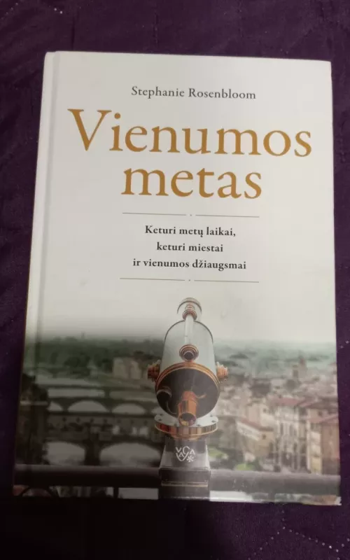 Vienumos metas: keturi metų laikai, keturi miestai ir vienumos džiaugsmai - Stephanie Rosenbloom, knyga 2