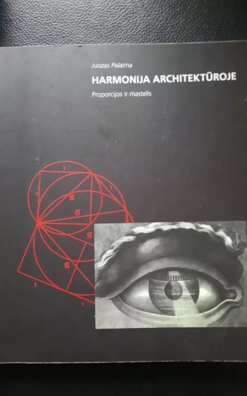 Harmonija architektūroje: proporcijos ir mastelis - Juozas Palaima, knyga 2