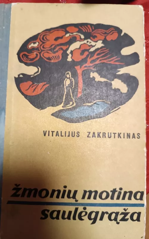 Žmonių motina. Saulėgraža - Vitalijus Zakrutkinas, knyga