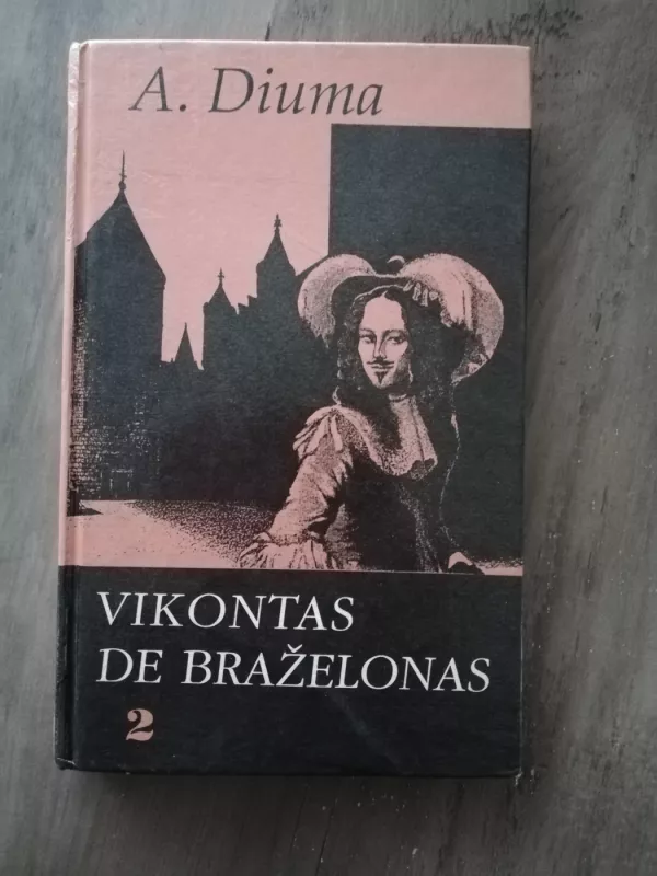 Vikontas de Braželonas (1-5 tomai) - Aleksandras Diuma, knyga 3