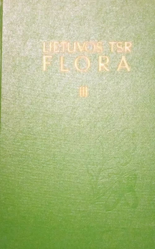 Lietuvos TSR FLORA 3 dalis - Autorių Kolektyvas, knyga 2