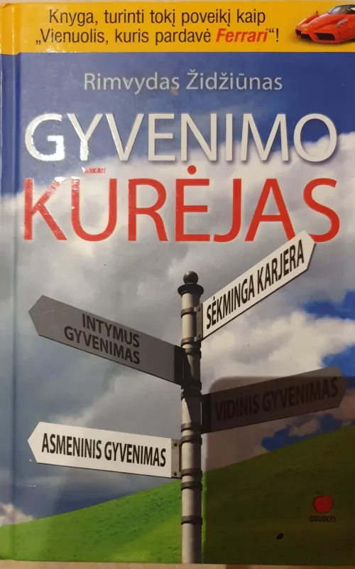 Gyvenimo kūrėjas - Židžiūnas Rimvydas, knyga